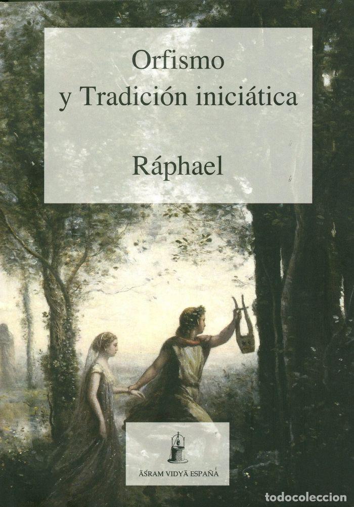 books: ORFISMO Y TRADICION INICIATICA - (1920 - ), RAPHAEL