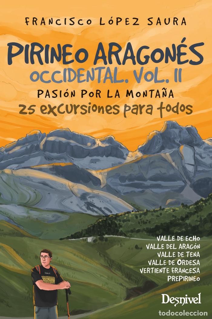 books: PIRINEO ARAGONES OCCIDENTAL VOL II PASION POR LA MONTA&Ntilde;A - LOPEZ SAURA, FRANCISCO