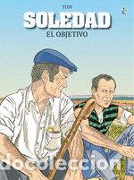 Libros: SOLEDAD EL OBJETIVO - TITO