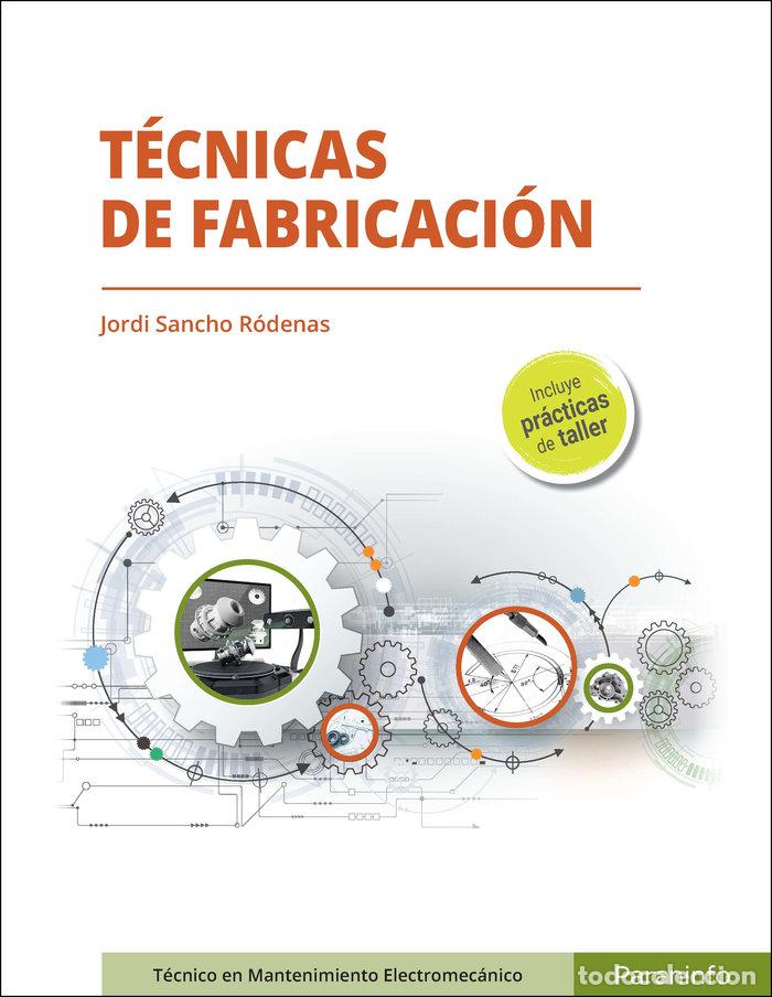 Libros: TECNICAS DE FABRICACION - SANCHO RODENAS, JORDI