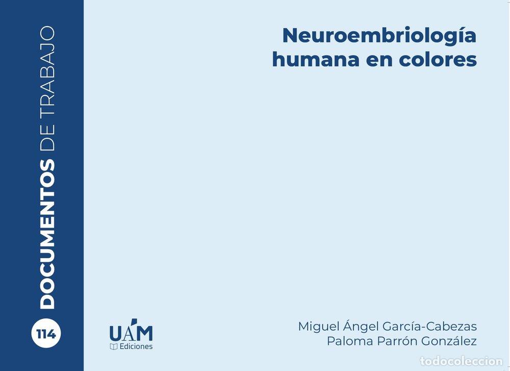 Libros: NEUROEMBRIOLOGIA HUMANA EN COLORES - GARCIA-CABEZAS, MIGUEL ANGEL