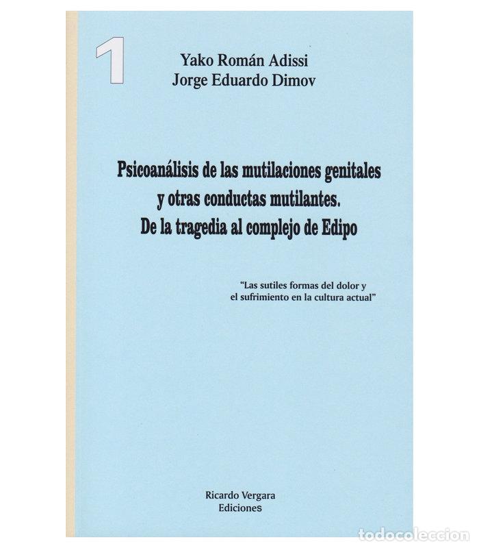 Libros: PSICOANALISIS DE LAS MUTILACIONES GENITALES Y OTRAS CONDUCT - YAKO ROMAN ADISSI