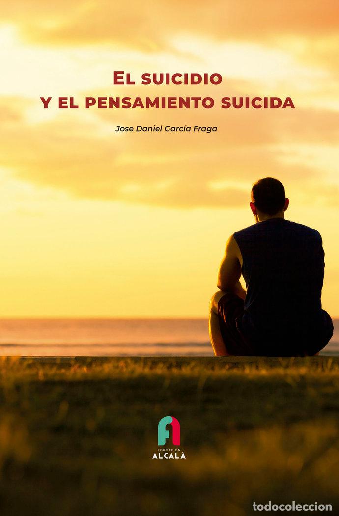 Libros: SUICIDIO Y EL PENSAMIENTO SUICIDA,EL - GARCIA FRAGA, JOSE DANIEL