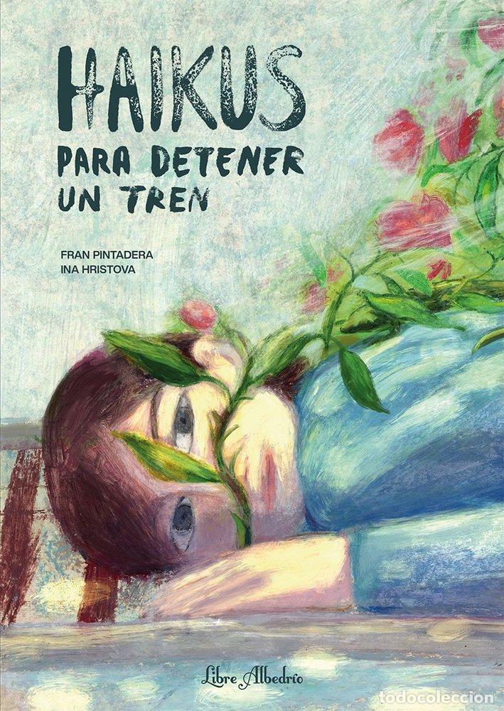 Libros: HAIKUS PARA DETENER UN TREN - HRISTOVA, INA
