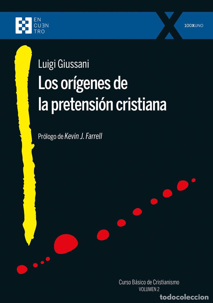 B&uuml;cher: ORIGENES DE LA PRETENSION CRISTIANA, LOS - GIUSSANI, LUIGI
