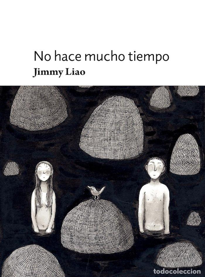 Libros: NO HACE MUCHO TIEMPO - LIAO, JIMMY