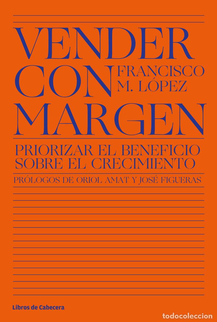 Libros: VENDER CON MARGEN - LOPEZ, FRANCISCOMANUEL