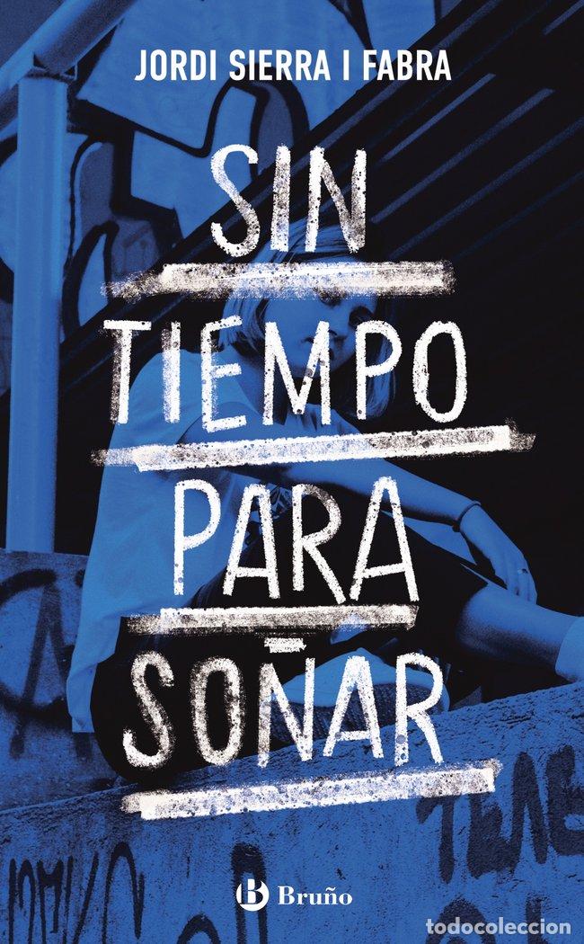 books: SIN TIEMPO PARA SO&Ntilde;AR - SIERRA I FABRA, JORDI