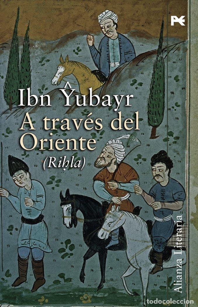 Libros: A TRAVES DEL ORIENTE - YUBAYR, IBN