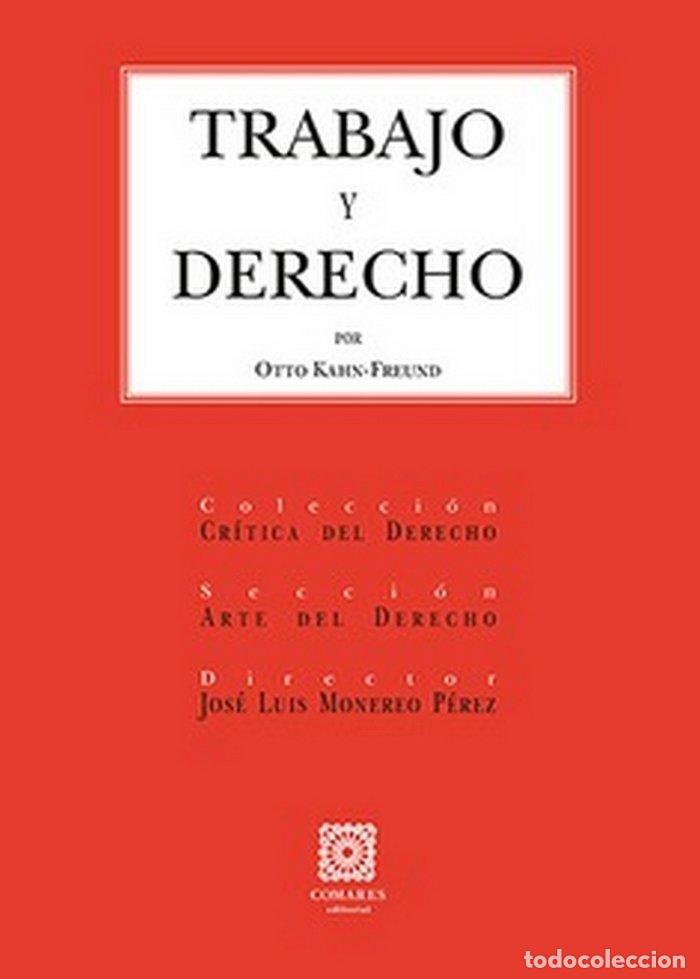 Libri: TRABAJO Y DERECHO - KAHN FREUND, OTTO