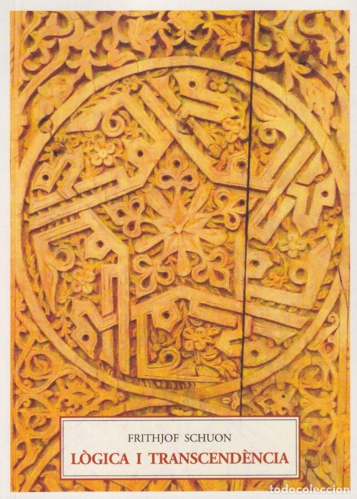 Libri: LOGICA I TRANSCENDENCIA - SCHUON, FRITHJOF