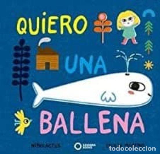 Libros: QUIERO UNA BALLENA - MORENO, CECILIA