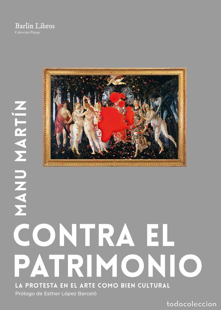 Libros: CONTRA EL PATRIMONIO - MARTIN, MANU