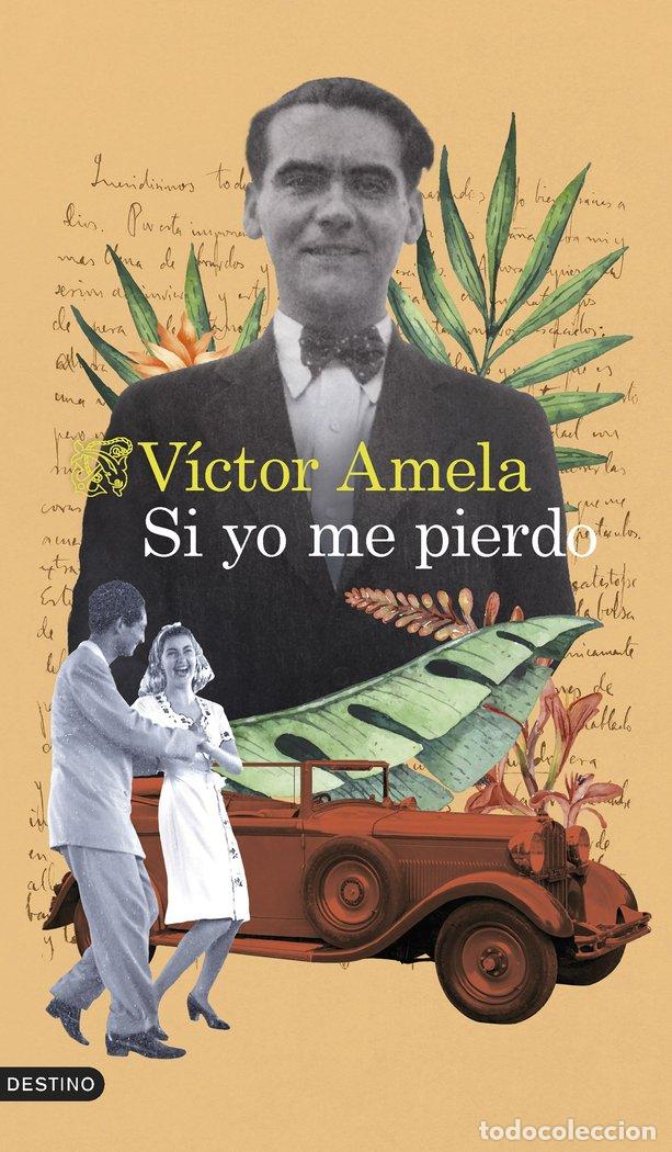 Libros: SI YO ME PIERDO - VICTOR AMELA