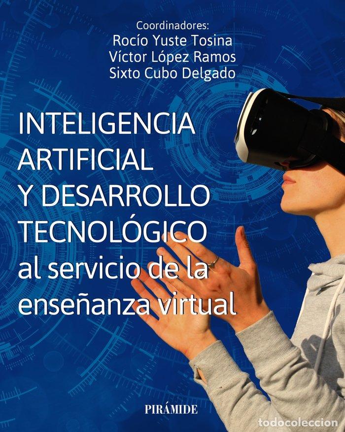 Libros: INTELIGENCIA ARTIFICIAL Y DESARROLLO TECNOLOGICO AL SERVICIO - YUSTE TOSINA, ROCIO