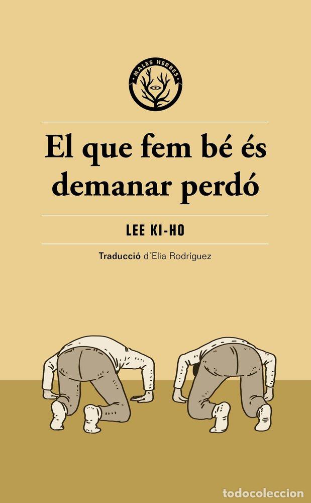 Libros: EL QUE FEM BE ES DEMANAR PERDO - LEE KI-HO
