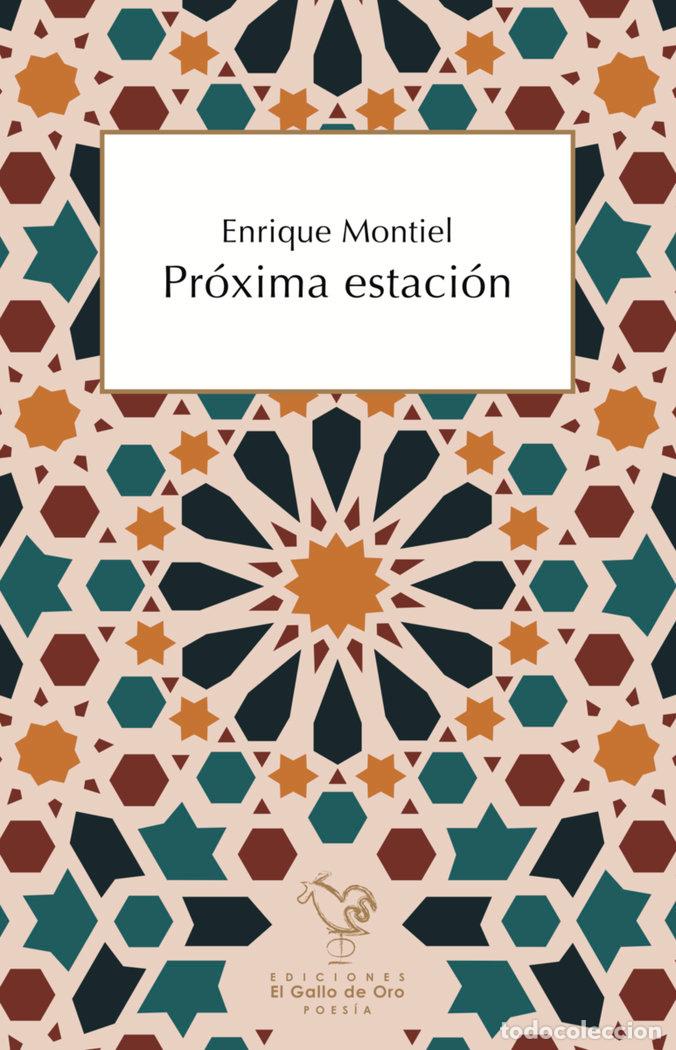 Libros: PROXIMA ESTACION - MONTIEL, ENRIQUE