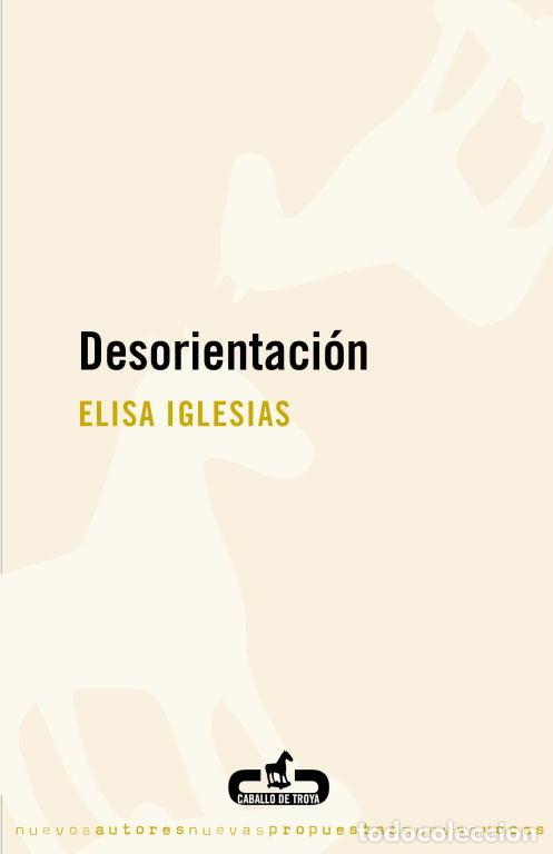 Libros: DESORIENTACION - IGLESIAS, ELISA