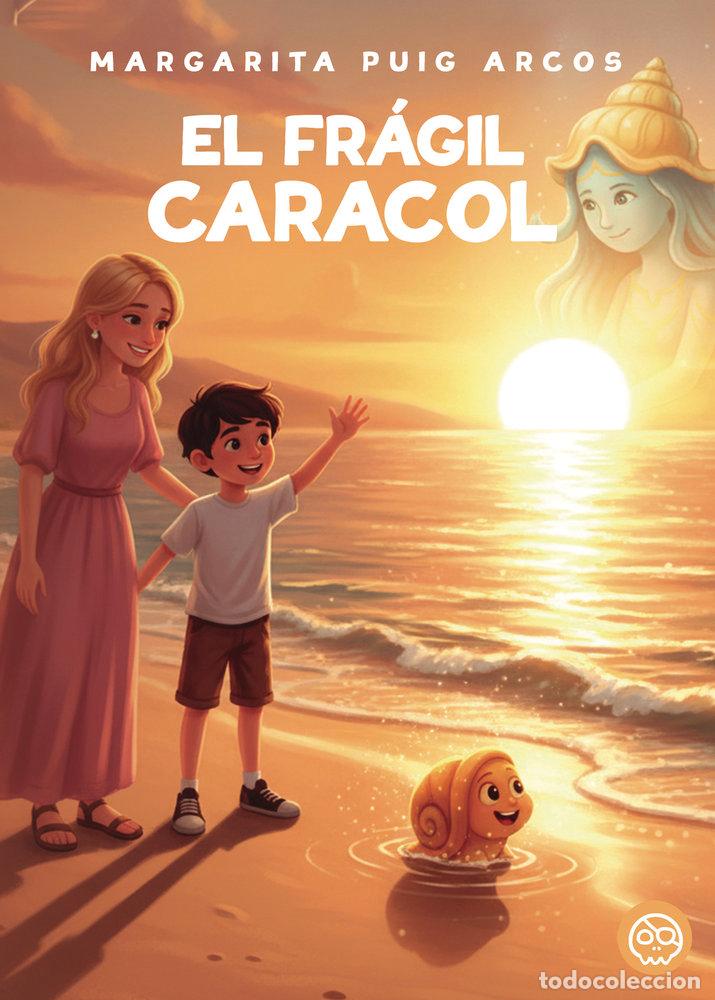 Libros: EL FRAGIL CARACOL - PUIG ARCOS, MARGARITA