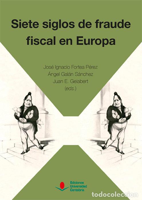 Libros: SIETE SIGLOS DE FRAUDE FISCAL EN EUROPA - CARRASCO PEREZ, JUAN