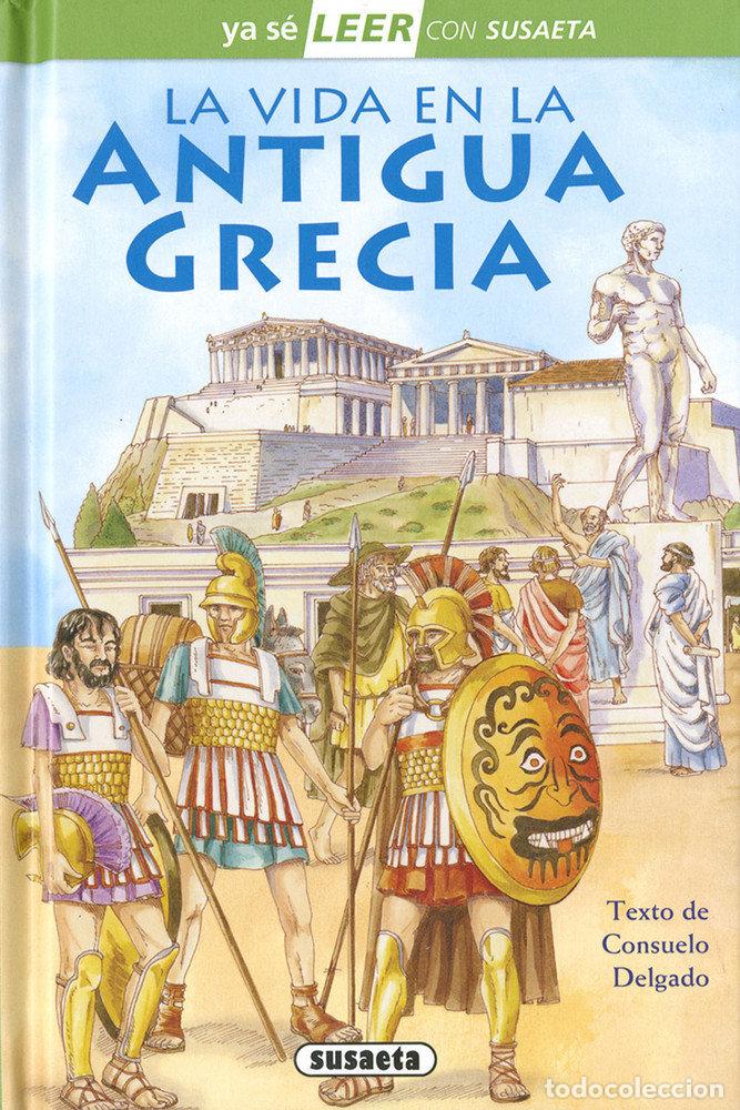 Libros: LA VIDA EN LA ANTIGUA GRECIA - DELGADO, CONSUELO