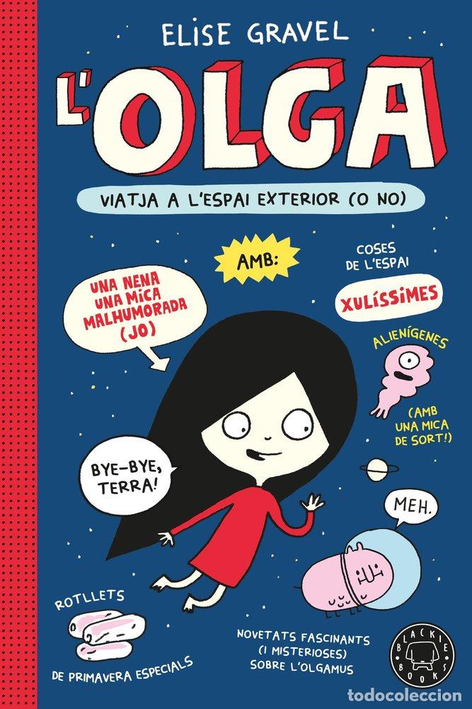 books: OLGA VIATJA A L'ESPAI EXTERIOR O NO NOVA EDICIO. - GRAVEL, ELISE