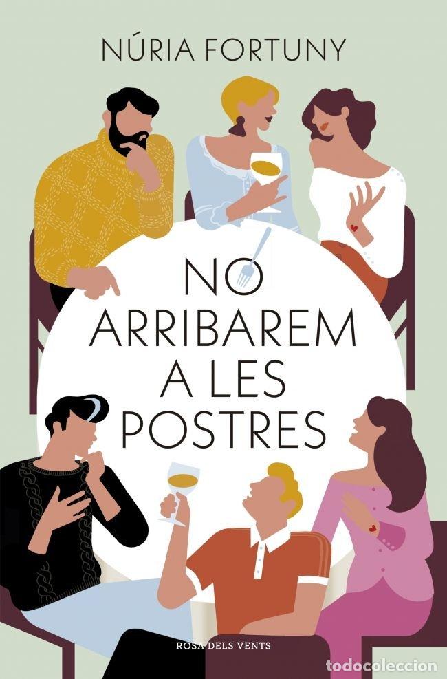 books: NO ARRIBAREM A LES POSTRES - FORTUNY, NURIA