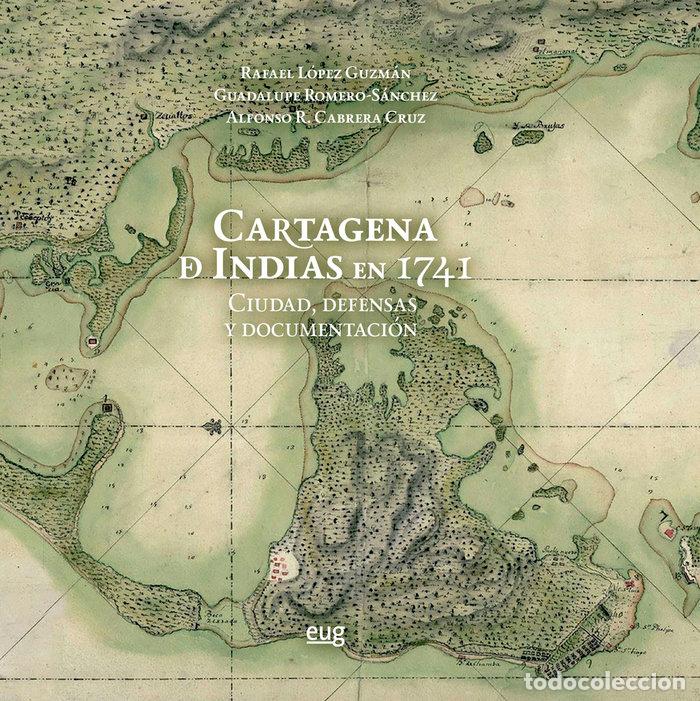 Livros: CARTAGENA DE INDIAS EN 1741 - LOPEZ GUZMAN, RAFAEL