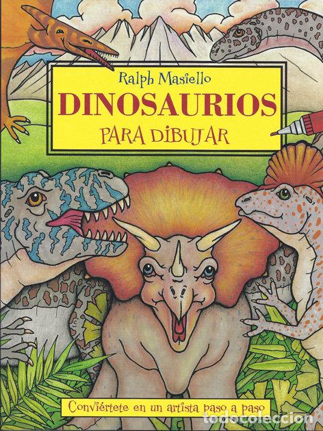 Libri: DINOSAURIOS PARA DIBUJAR. CONVIERTE EN ARTISTA PASO A PASO - MASIELLO, RALPH