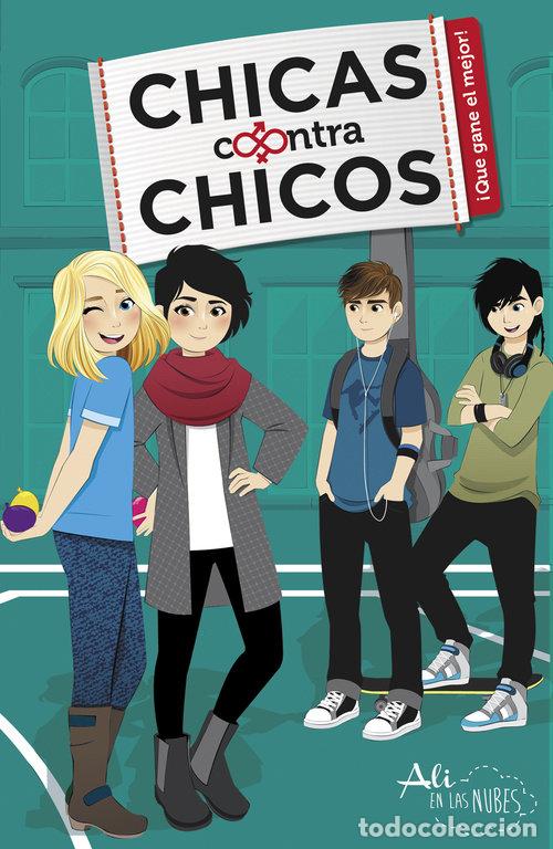 Libri: CHICAS CONTRA CHICOS 2 QUE GANE EL MEJOR - ALI EN LAS NUBES