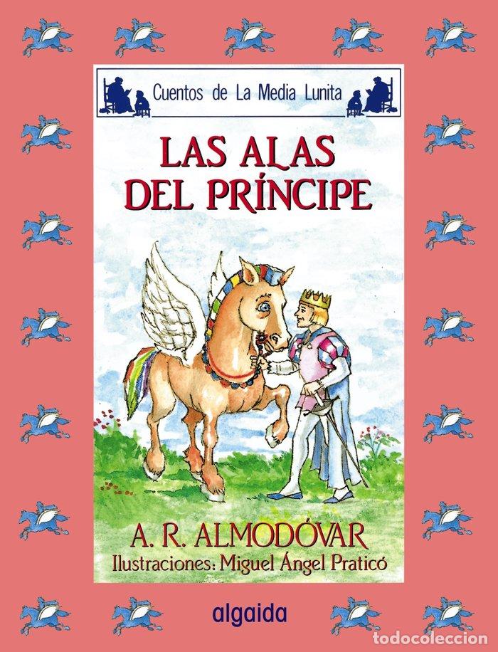 Libri: CUENTOS MEDIA LUNITA 43 (R) LAS ALAS DEL PRINCIPE - ALMODOVAR, A.R.