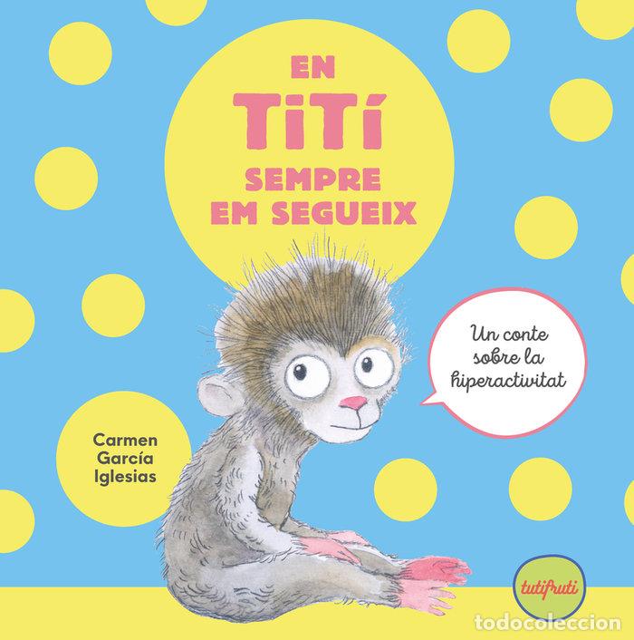 Libri: EN TITI SEMPRE EM SEGUEIX - GARCIA IGLESIAS, CARMEN