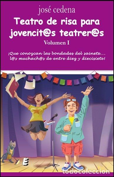 Libros: TEATRO DE RISA PARA JOVENCIT@S TEATRER@S VOLUMEN I - CEDENA SANCHEZ-CABEZUDO, JOSE
