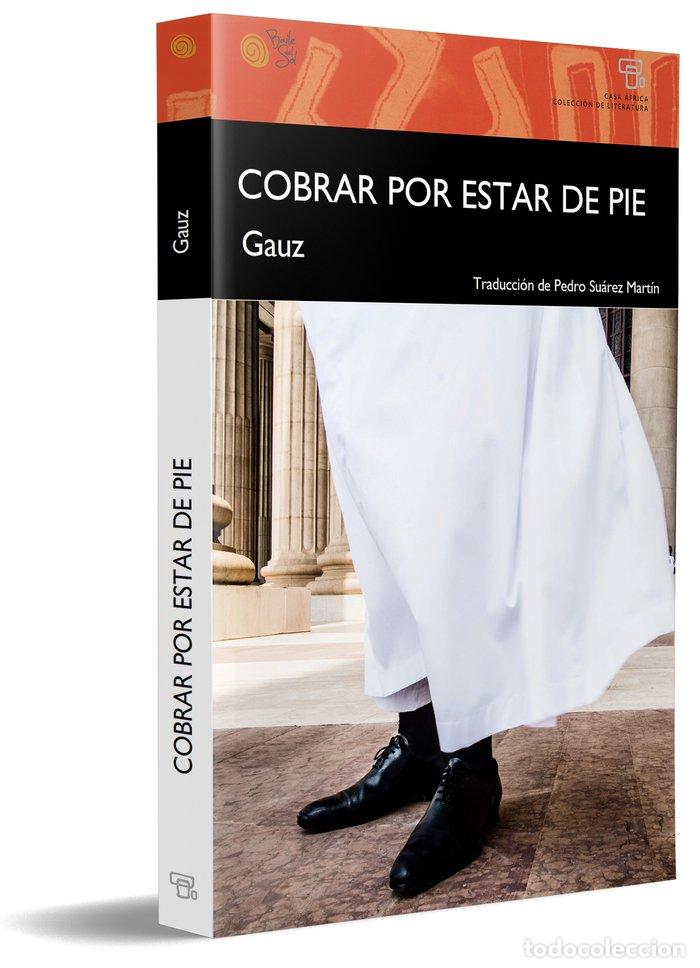 Libri: COBRAR POR ESTAR DE PIE - GAUZ, ARMAND