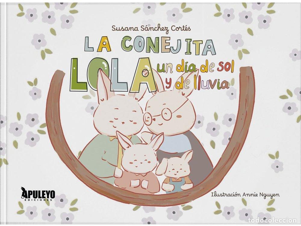 Libri: LA CONEJITA LOLA UN DIA DE SOL Y LLUVIA - SANCHEZ CORTES, SUSANA