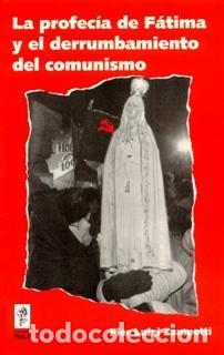 Libri: PROFECIA DE FATIMA Y EL DERRUMBAMIENTO DEL COMUNISMO, LA - ZAMPETTI, PIER LUIGI