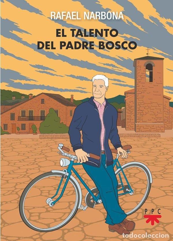Libri: EL TALENTO DEL PADRE BOSCO - NARBONA MONTEAGUDO, RAFAEL