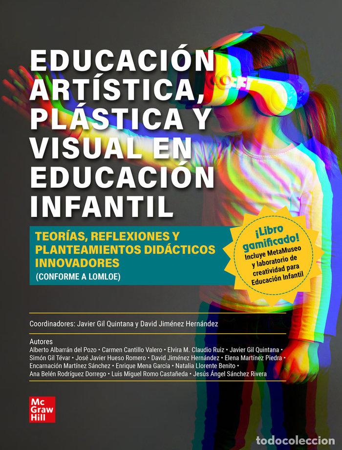 Libri: EDUCACION ARTISTICA PLASTICA Y VISUAL EN EDUCACION INFANTIL - GIL QUINTANA, J