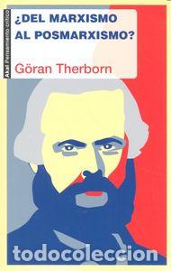 Libri: DEL MARXISMO AL POSMARXISMO - THERBORN, GORAN