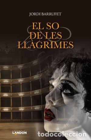 Libros: EL SO DE LES LLAGRIMES - BARRUFET MONTBLANCH, JORDI