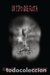 Libros: UN TIPO QUE FLOTA - ORTIZ, GUILLERMO