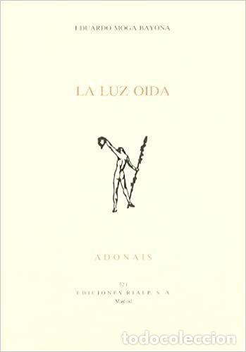 Libros: LUZ OIDA, LA - MOGA, EDUARDO