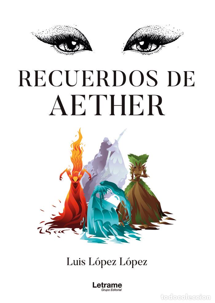 Libri: RECUERDOS DE AETHER. SEGUNDA EDICION - LOPEZ LOPEZ, LUIS