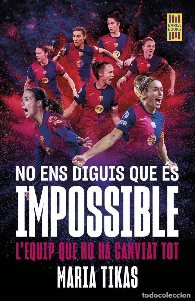 books: NO ENS DIGUIS QUE ES IMPOSSIBLE - MARIA TIKAS