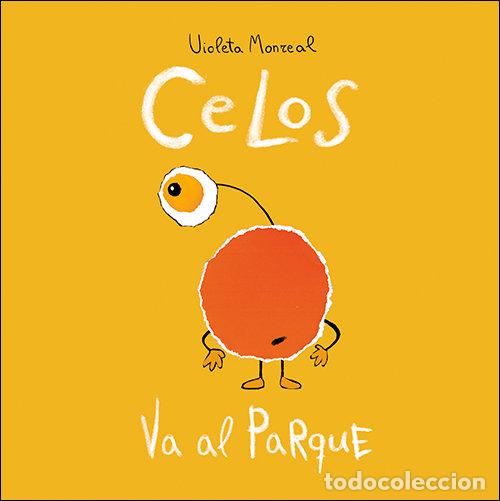 Livres: CELOS VA AL PARQUE - MONREAL DIAZ, VIOLETA