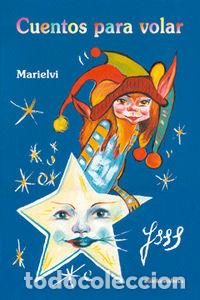 Libros: CUENTOS PARA VOLAR - SANCHEZ, MARIELVI