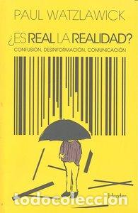 Libros: ES REAL LA REALIDAD - WATZLAWICK, PAUL