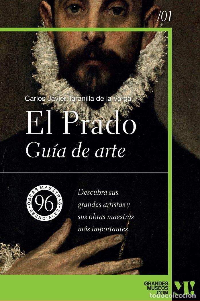 Libros: MUSEO DEL PRADO GUIA DE ARTE - TARANILLA DE LA VARGA, CARLOS JAVIER