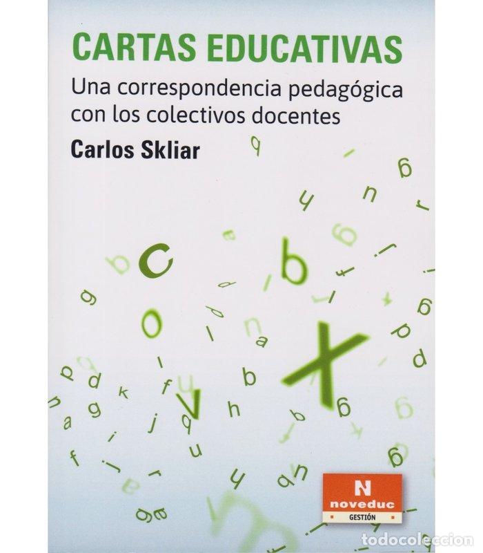 Libros: CARTAS EDUCATIVAS UNA CORRESPONDENCIA PEDAGOGICA CON COLECT - CARLOS SKLIAR