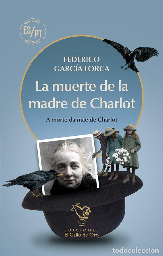 Livres: MUERTE DE LA MADRE DE CHARLOT,LA CASTELLANO/PORTUGUES - GARCIA LORCA, FEDERICO